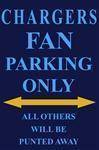 vendor-unknown Sports Items Chargers Fan Parking Only Parking Sign