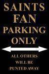 vendor-unknown Sports Items Saints Fan Parking Only Parking Sign